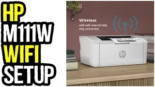 HP LaserJet M111w Printer Wireless Setup Step by Step Guide