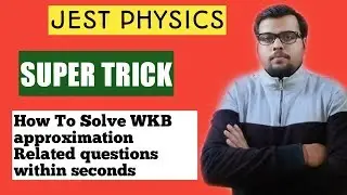 JEST/NET PHYSICS TRICKS | How To Solve WKB approximation Related questions within seconds✌️