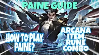 PAINE AOV GUIDE | SKILLS | COMBOS | ITEM | RUNE | ARCANA | Arena of Valor Paine Gameplay