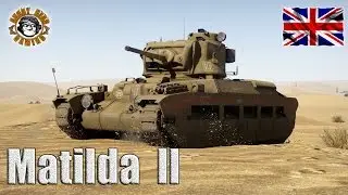 War Thunder: Matilda III, A12 Mk.II, British Tier-2, Heavy Tank