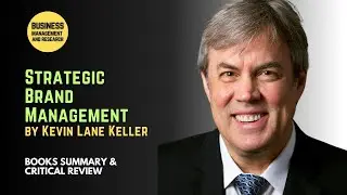 Strategic Brand Management by Kevin Lane Keller | Book Summary and Analysis