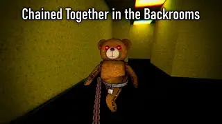 Chained Together but in the Backrooms