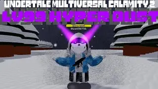 Lv99 Hyper Dust Sans showcase [Undertale Multiversal Calamity 2]