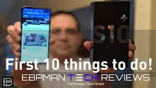 First 10 Things to do | Samsung Galaxy S10+, S10e, S10 Tips & Tricks | Bonus Tip