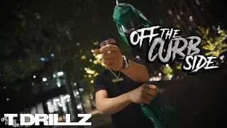 T DRILLZ - OffTheCurbside Performance🎙