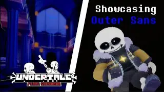 Showcase Outer Sans || Undertale: Final Showdown