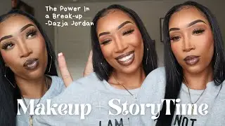 The Power Of A BREAKUP| Makeup Tutorial| Dazja Jordan