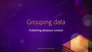 04 Publishing database content ## 07 Grouping data