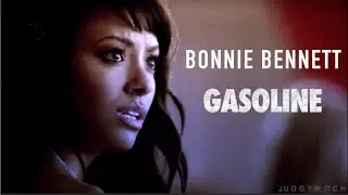 ►Bonnie Bennett | Gasoline