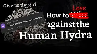 How to lose against the Human Hydra in Fear and Hunger