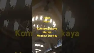 Hello from Komsomolskya station