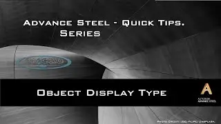 ADVANCE STEEL: Quick Tips - 