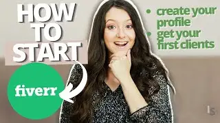 How to Sell on Fiverr as a Complete Beginner - Start your Profile and get your first ever Clients!