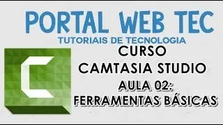 Curso Camtasia Studio - Ferramentas básicas - aula 02