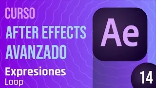 Clase 14 - Curso After Effects Avanzado,  Loop