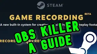 Steam GAME RECORDING Beta! Is this the OBS Killer we needed? GUIDE