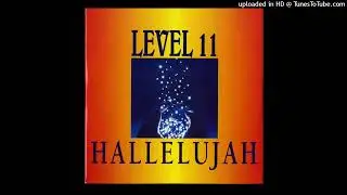 Level 11 - Hallelujah (Live With Joy Mix)