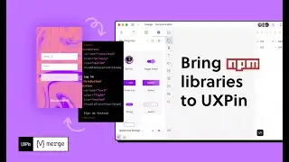Build Robust Prototypes with npm Libraries – UXPin Live Product Demo