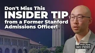 Former Stanford Admissions Officer Reveals How to Craft a Winning Stanford Application