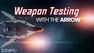 Checking our different Arrow Loadouts | Star Citizen 3.23 EPTU