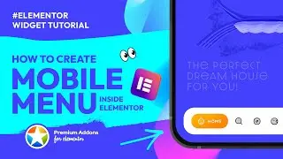 How to Create a Mobile Menu Inside Elementor Page Builder - A Step-by-Step Tutorial