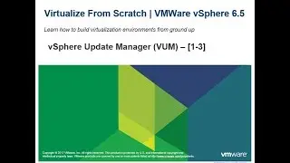 Virtualize From Scratch: vSphere 6.5 - vSphere Update Manager [1-3]