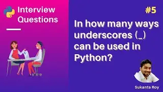 What is the meaning of underscores (_ and __) in python | Python Interview Questions Series #5