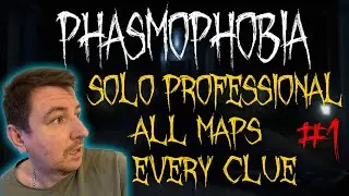 Phasmophobia!! Every Map Every Clue Professional SOLO part 1