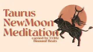 Taurus New Moon Meditation  💫  | 333 Hz Angelic Frequency Meditation Music
