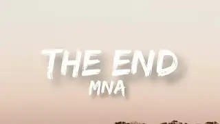 The end Mna Lyrics Video