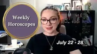 Horoscopes for Every Sign: July 22 - 28, 2024