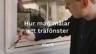 Hur man målar ett träfönster | Klar