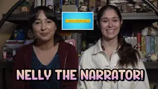 NELLY THE NARRATOR!