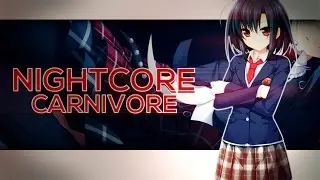 Nightcore - Carnivore by StarSet /w Lyrics