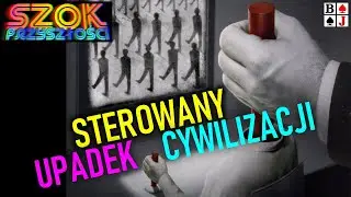 Sterowany upadek cywilizacji. SZOK PRZYSZŁOŚCI #1