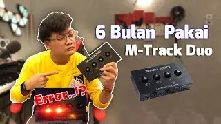 Pengalaman 6 Bulan Menggunakan Audio Interface M-AUDIO M-Track Duo