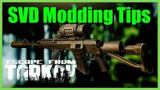 SVD Modding Guide & Tips - Escape from Tarkov (Patch 0.12.3)