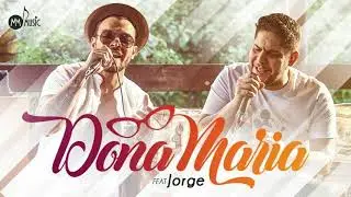 Thiago Brava Ft.  Jorge - Dona Maria