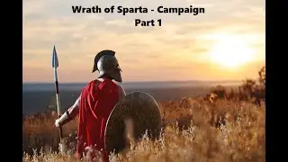 Rome II : Wrath of Sparta -  Campaign Part 1