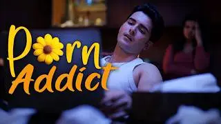 P*RN ADDICT | Short Film | Be Safe