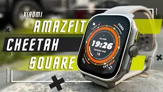 ЛУЧШЕ И ДЕШЕВЛЕ КОРОЛЯ ? 🔥 УМНЫЕ ЧАСЫ XIAOMI Amazfit Cheetah Square ЗА ГРАНЬЮ РАЗУМНОГО! СМАРТ ЧАСЫ?