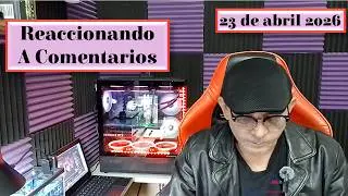 REACTING TO COMMENTS APRIL 23, 2026