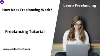 How Does Freelancing Work | Freelancing Tutorial