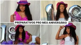 Preparativos pro meu aniversário de 18 anos - Compras, fotos, comidas, etc..