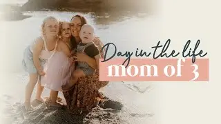 Day in the Life of a mom of 3 | WAHM | South Africa