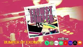Bumper By EXOWST (OUT NOW)