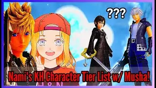 Nami's KH Character Tier list w/ Musha!