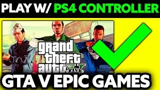 How To Play with PS4 Controller on GTA 5 PC Epic Games (2024) - Step by Step