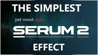 The simplest SERUM effect – but it sounds epic!