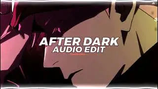 After Dark [Audio Edit]
